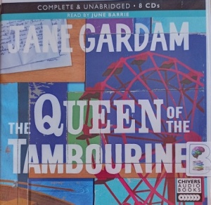 The Queen of the Tambourine written by Jane Gardam performed by June Barrie on Audio CD (Unabridged)